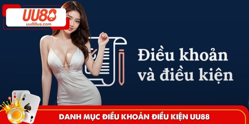 Tìm hiểu danh mục điều khoản điều kiện UU88